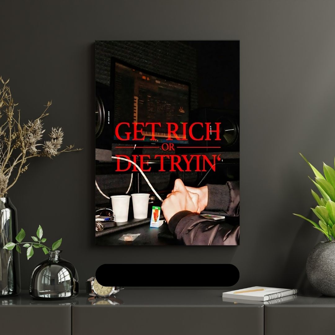 Get Rich or Die Tryin!| Premium Aesthetic poster