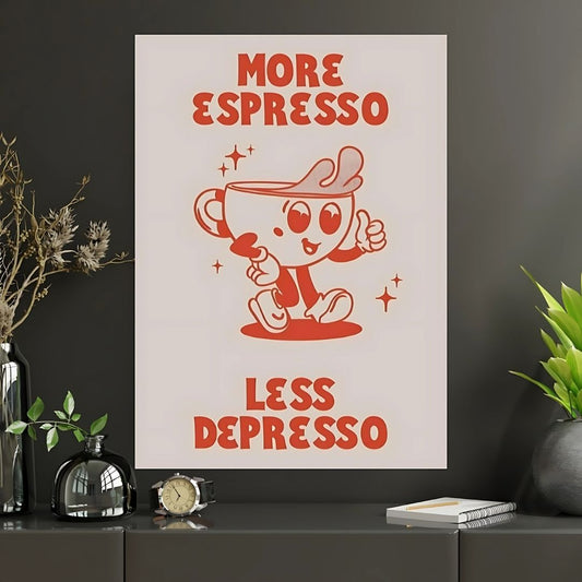 More Espresso| Premium Aesthetic poster