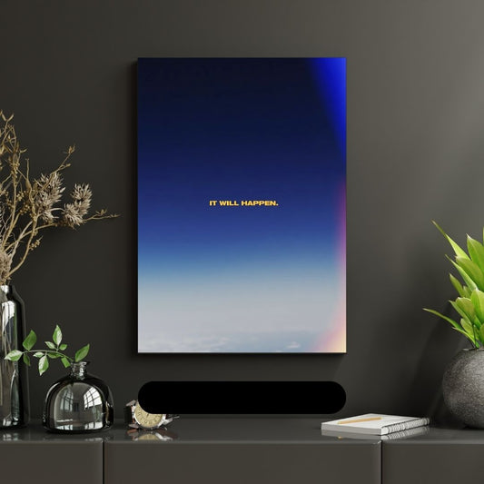 It Will Happen!| Premium Aesthetic poster