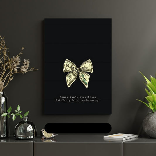 Everything Needs Money!| Premium Aesthetic poster