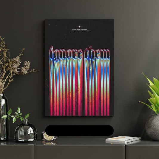 Ignore Them!| Premium Aesthetic poster