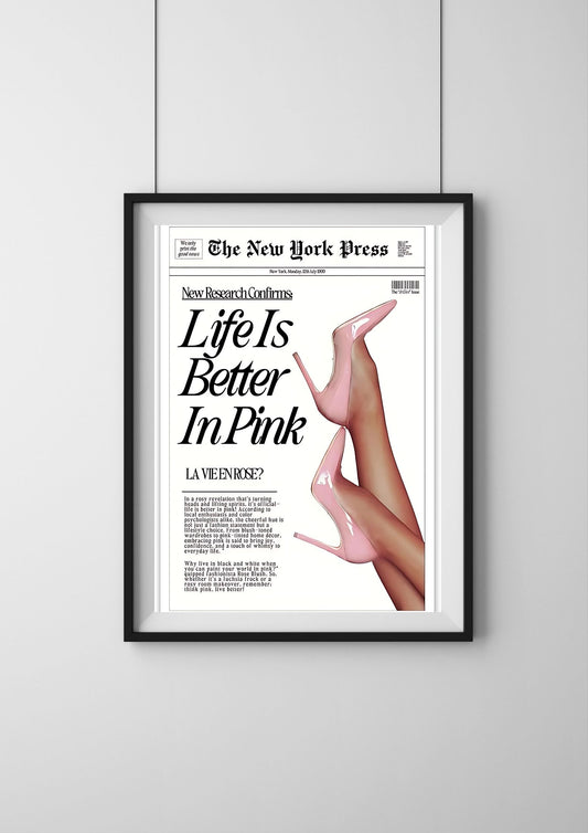 Life Is Better In Pink |#2| - Premium  Poster
