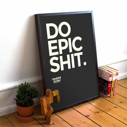 Do Epic Shit !!!!| Premium Aesthetic poster